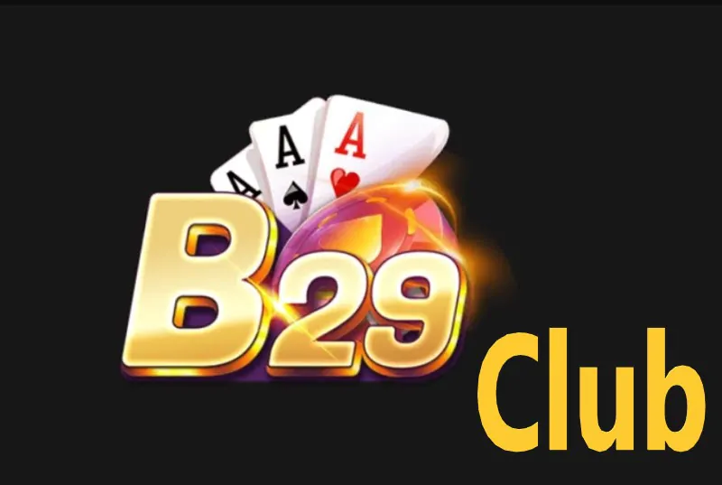 B29 Club – Link tải game B29 Club cho Android/IOS 2024